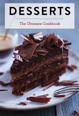 Desserts - The Ultimate Cookbook